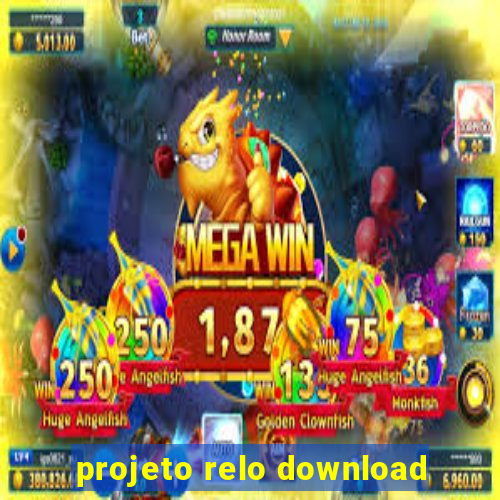 projeto relo download